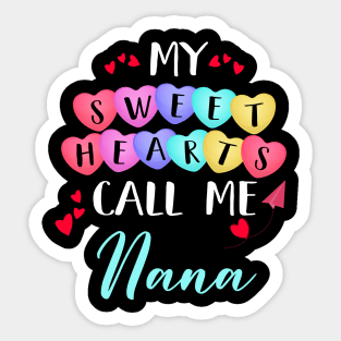 My Sweethearts Call Me Nana, Funny Valentine's Day Sticker